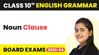 Noun Clause  Clauses  Class 10 English Grammar 202223 [upl. by Oderfla]