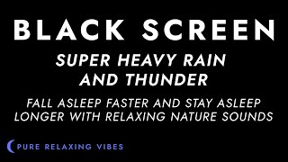 Heavy Rainstorm and Powerful Thunder Sounds for Sleeping  Black Screen Rain  Sleep Sounds [upl. by Htebyram]