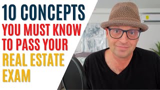 10 Concepts You MUST KNOW to Pass the Real Estate Exam [upl. by Damick]