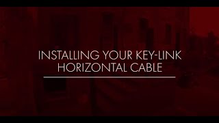 Installing KeyLink Horizontal Cable [upl. by Erual]