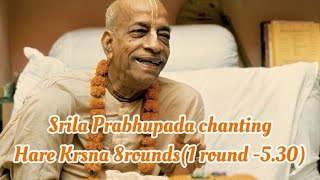 Srila Prabhupada chanting Hare Krsna8 rounds 1round 530min [upl. by Airrehs]