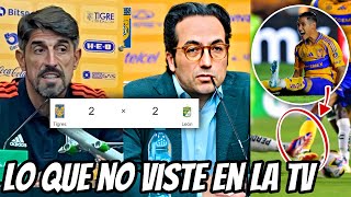 ¡ESCÁNDALO EN VIVO TRAS EL EMPATE LA DIRECTIVA DE TIGRES UANL NO SE GUARDÓ NADA CONTRA LEÓN [upl. by Ylrebma]