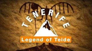 The Legend of Mount Teide  TENERIFE [upl. by Nolahp221]