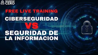 Ciberseguridad vs Seguridad de la Información [upl. by Franciscka]