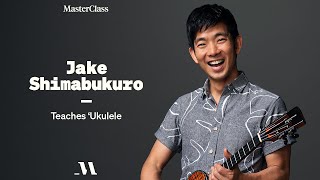 Jake Shimabukuro Teaches ʻUkulele  Official Trailer  MasterClass [upl. by Nichy]