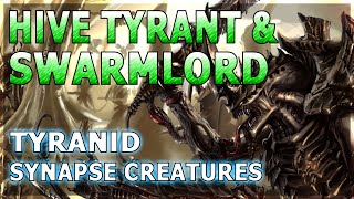 TYRANID Hive Tyrant amp The Swarmlord  Warhammer 40K Lore [upl. by Ahsieker]