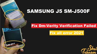 Fix DmVerity Verification Failed Samsung J5 SMJ500F 2021 Shri Telecom [upl. by Meikah]