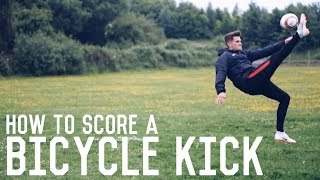 Bicycle Kick Tutorial  How To Score A Bicycle kick  The Ultimate Guide [upl. by Eeznyl]