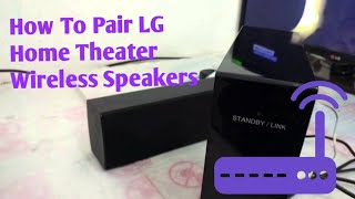 How To Pair LG Wireless Speakers To Any Home Theater [upl. by Symons666]