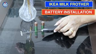 IKEA Milk Frother Battery Installation Procedure [upl. by Carlton]