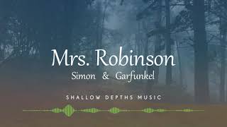 Mrs Robinson  Simon and Garfunkel with lyrics [upl. by Ingalls542]