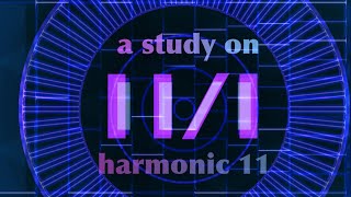 The 11th Harmonic [upl. by Engle840]