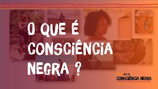 O que é consciência negra [upl. by Otis]