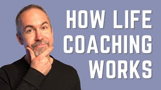 How Life Coaching Works [upl. by Ohcamac]