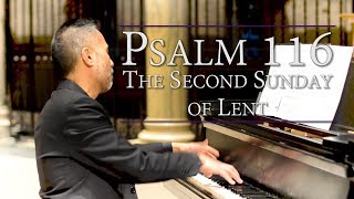 Psalm 116  Commentary amp Music I Will Walk Before the Lord [upl. by Suoilenroc]