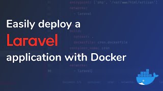 Easily deploy a Laravel application with Docker [upl. by Engle]