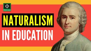 Naturalism in Education [upl. by Torrlow617]