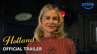 HOLLAND  Official Trailer  Prime Video [upl. by Valora382]