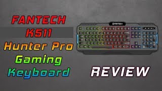 Fantech K511 Hunter Pro Gaming Keyboard Review [upl. by Arodaeht]