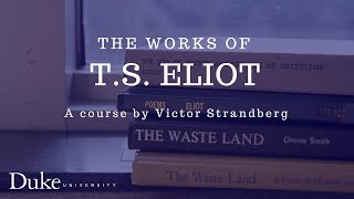 The Works of TS Eliot 03 Naturalism [upl. by Leuams]