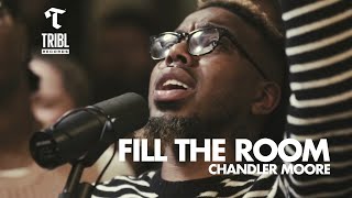 Fill the Room feat Chandler Moore  Maverick City Music  TRIBL [upl. by Goodard43]