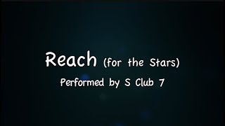 Reach  S Club 7 with lyrics [upl. by Enahc]