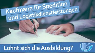 Kaufmann für Spedition und Logistikdienstleistung  Speditionskaufmann  Lohnt sich die Ausbildung [upl. by Cecilio]