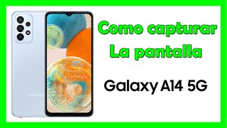 Como hacer captura de pantalla en Samsung A14 5G screenshot [upl. by Averir]