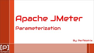 Apache JMeter  Parameterization  Method of defining Variables amp Parameter in JMeter [upl. by Newfeld994]