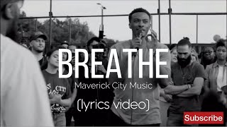 Breathe  Maverick City Music Lyrics Video [upl. by Marlo991]