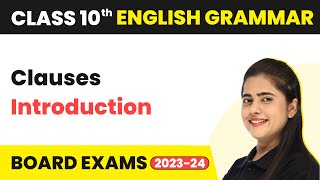 Clauses  Introduction  Class 10 English Grammar 202223 [upl. by Ramah750]