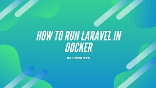 Run Laravel in Docker in 5 minutes [upl. by Quartus487]