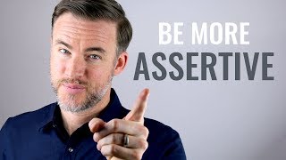 How to Be More Assertive 7 Tips [upl. by High99]