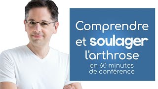 Comprendre et soulager la douleur causée par l’ arthrose [upl. by Hennebery311]