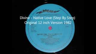 Divine  Native Love Step By Step Original 12 inch Version 1982 [upl. by Nomde670]