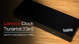 Lenovo ThinkPad Thunderbolt 3 Gen 2 Dock with Macbook Pro Experience [upl. by Mart]