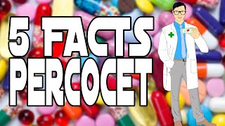 5 FACTS PERCOCET OXYCODONEACETAMINOPHEN [upl. by Enahs]