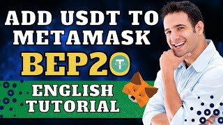 Add USDT to Metamask 🤑 Binance Smart Chain Network 🤑 English Tutorial  Metamask Browser Extension [upl. by Ener]