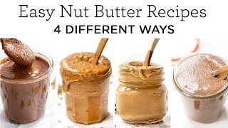 4 EASY NUT BUTTER RECIPES ‣‣ with peanut almond pecan  cashew [upl. by Almeria]