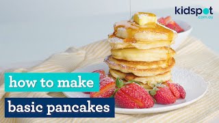 Basic pancakes  Easy kids recipes  Kidspot [upl. by Puritan]