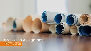 Assignments – Create an Assignment – Instructor [upl. by Niletac]