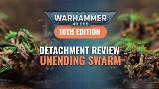 Tyranid Detachment Review  Unending Swarm [upl. by Adams]