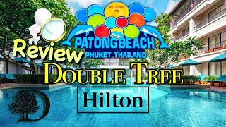 Double Tree Hilton Patong Beach Phuket Thailand Full Review [upl. by Sukhum287]