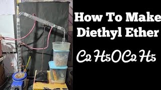 How to make Diethyl Ether [upl. by Kevon702]