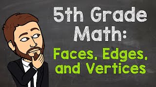 Faces Edges amp Vertices  5th Grade Math [upl. by Ellivnarg]