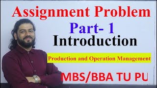 Assignment Problem Introduction Part  1 MBS 2nd Semester Production and Operation Management [upl. by Irroc399]