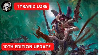 TYRANIDS  10TH EDITION LORE UPDATE [upl. by Nedroj]