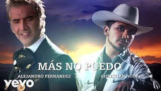 Alejandro Fernández Christian Nodal  Más No Puedo Lyric Video [upl. by Zandt447]