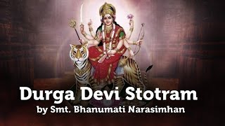 Durga Devi Stotram by Smt Bhanumati Narasimhan  Art of Living TV [upl. by Leschen]