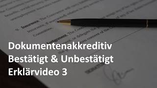 Dokumentenakkreditiv Bestätigt und Unbestätigt  Erklärvideo 3  Import amp Export  Akkreditiv [upl. by Clemence381]